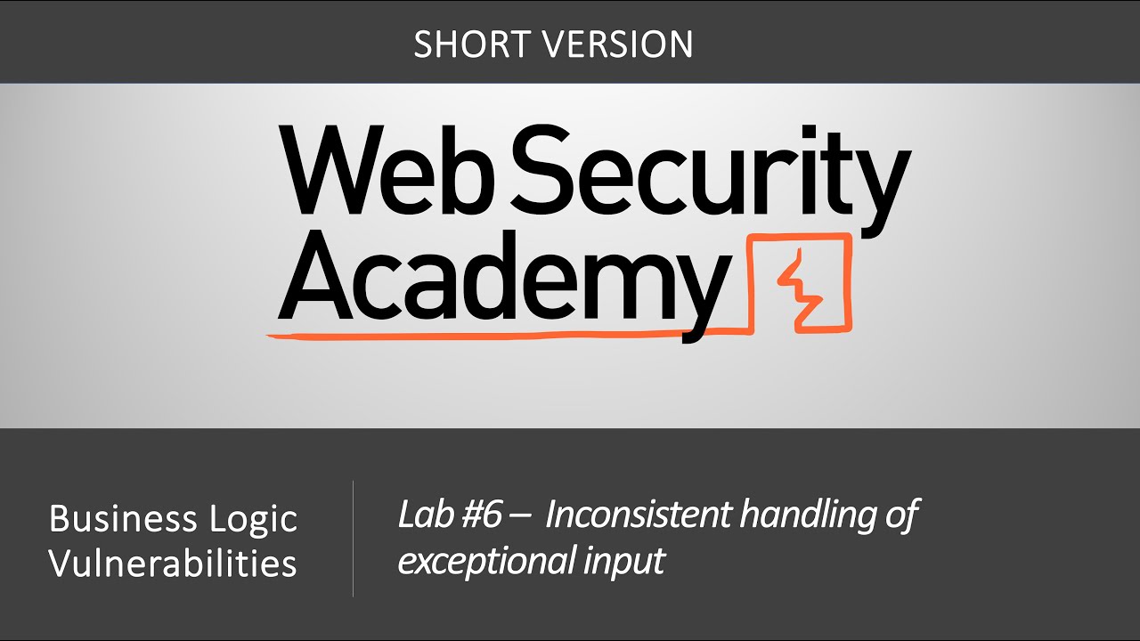 Business Logic Vulnerabilities - Lab #6 Inconsistent handling of exceptional input | Short Video