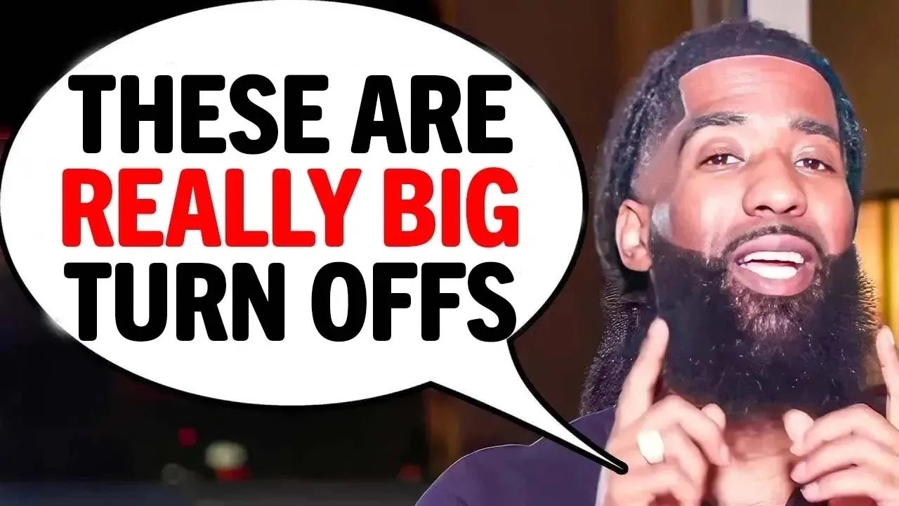 3 UNATTRACTIVE Traits That Can REALLY Turn A Man Off!