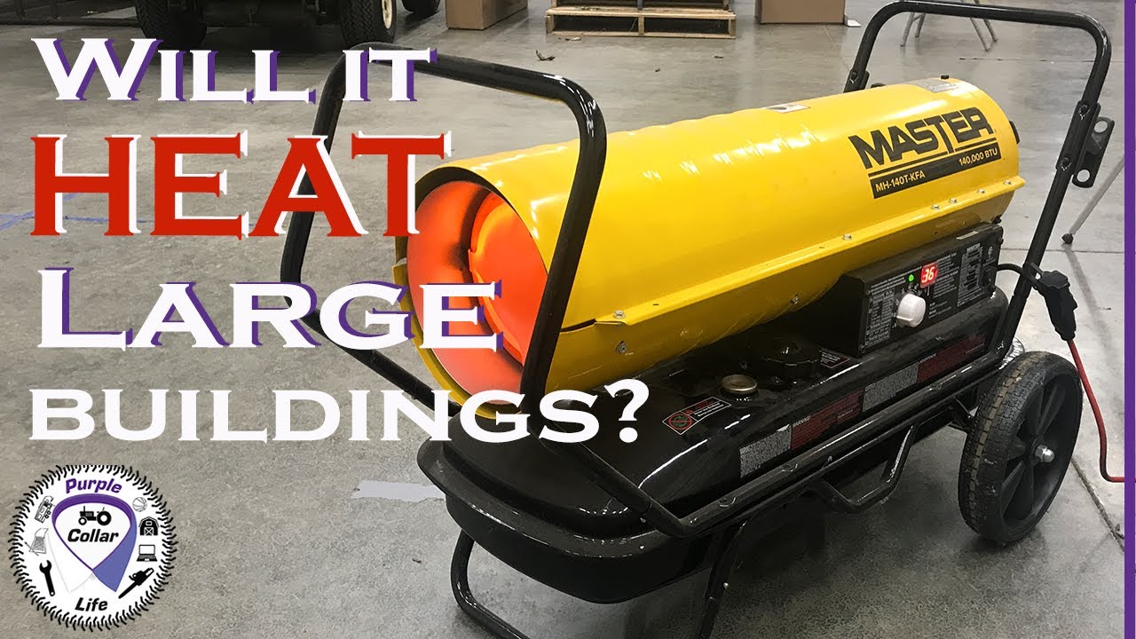 Will a torpedo heater heat a large building? Master 140,000 btu heater review in 40x60x20 building