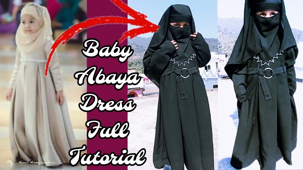 Baby Abaya Dress Full Tutorial/Baby Abaya Cutting and Stitching/Niqab Cutting/Designer Ruksar