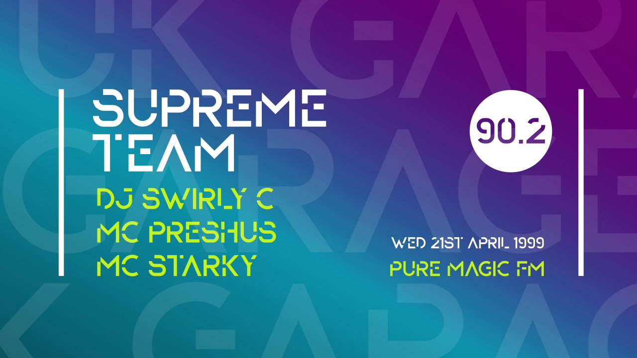 Supreme Team (DJ Swirly, MC Preshus & MC Starky) | Old Skool UK Garage Set 1999 | Pure Magic FM 90.2