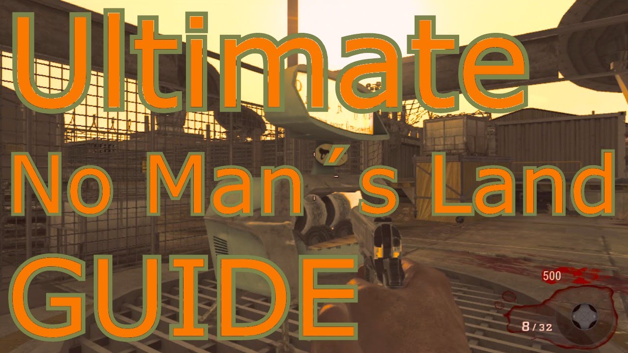 Ultimate No Man´s Land Guide -  How to get 400 Kills (Black Ops Zombies)