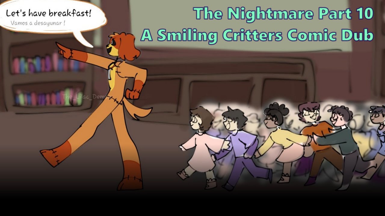 The Nightmare Part 10 (A Smiling Critters Comic Dub) @Thelilacdemon #smilingcritters