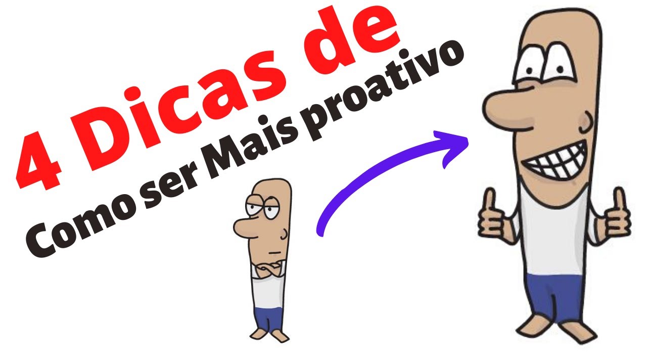 PROATIVIDADE │COMO SER MAIS PROATIVO│4 DICAS DE OURO