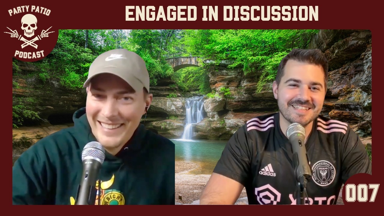 Party Patio Podcast - Episode 7 - Engaged in Discussion
