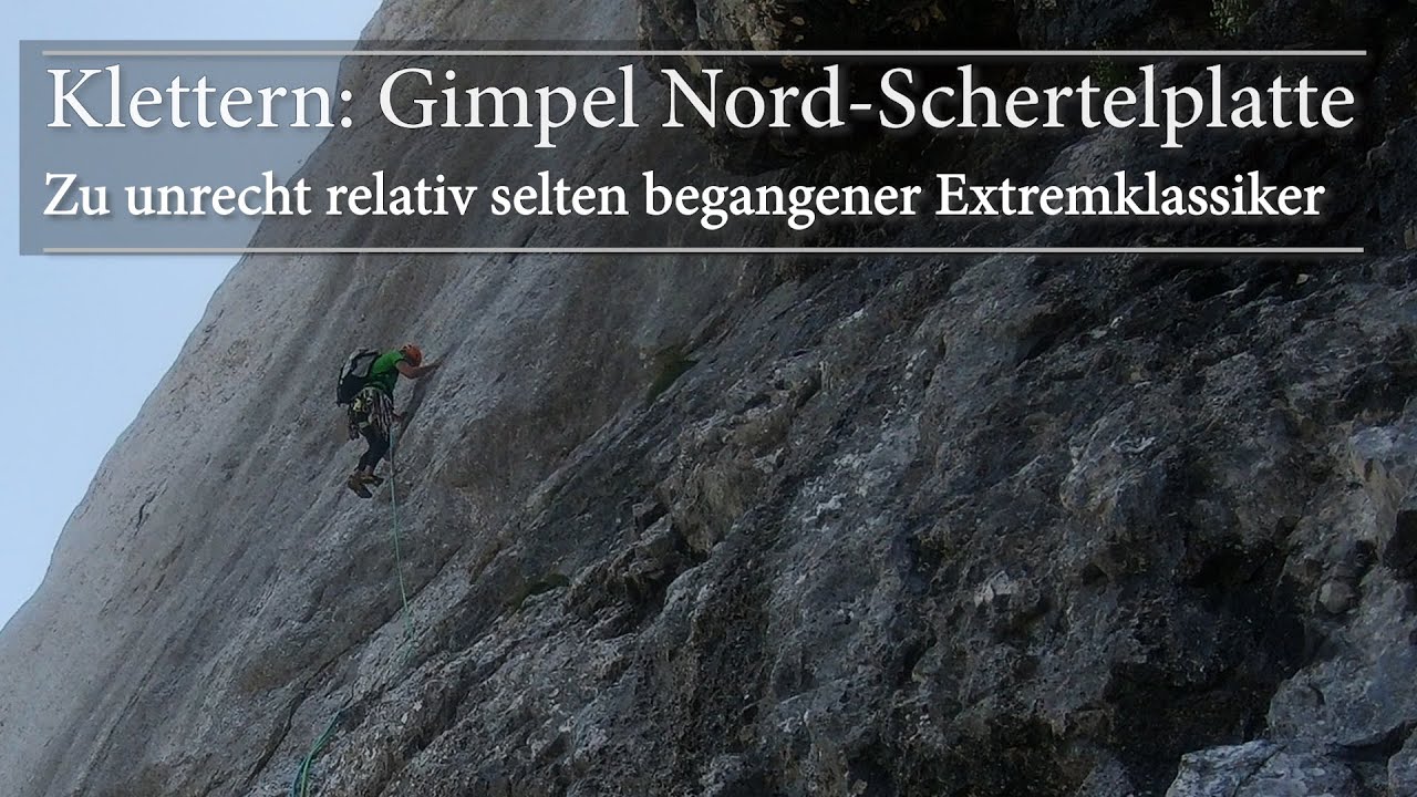 Klettern: Gimpel Nord - Schertelplatte. Zu unrecht relativ selten begangener Extremklassiker