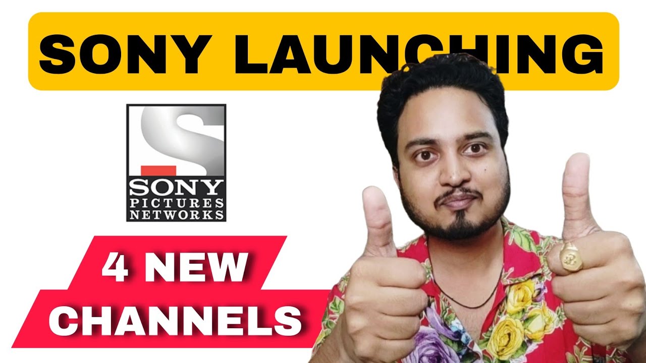 Sony Network Launching 4 New Channels in India 🔥