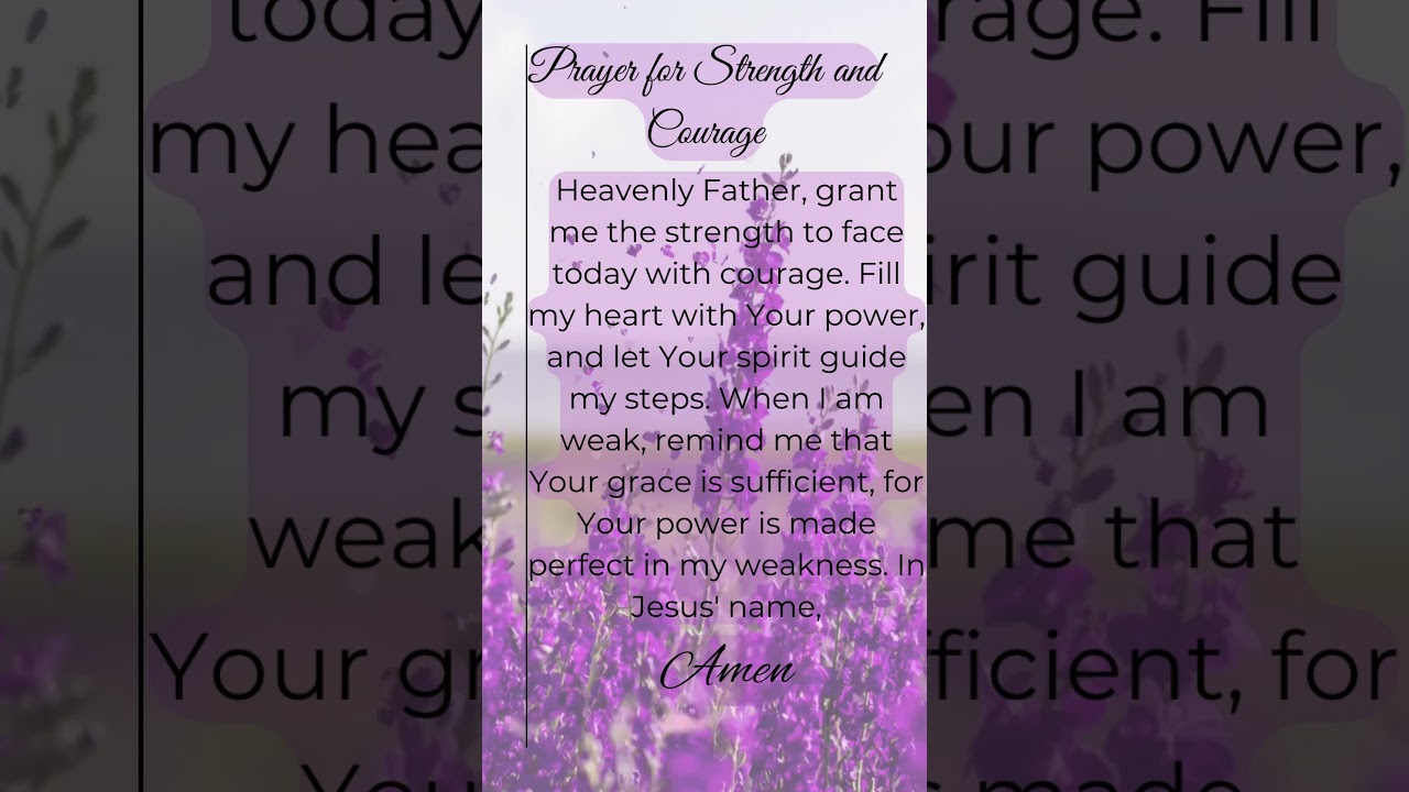 Prayer for Strength and Courage #StrengthInGod #Courage #FaithJourney