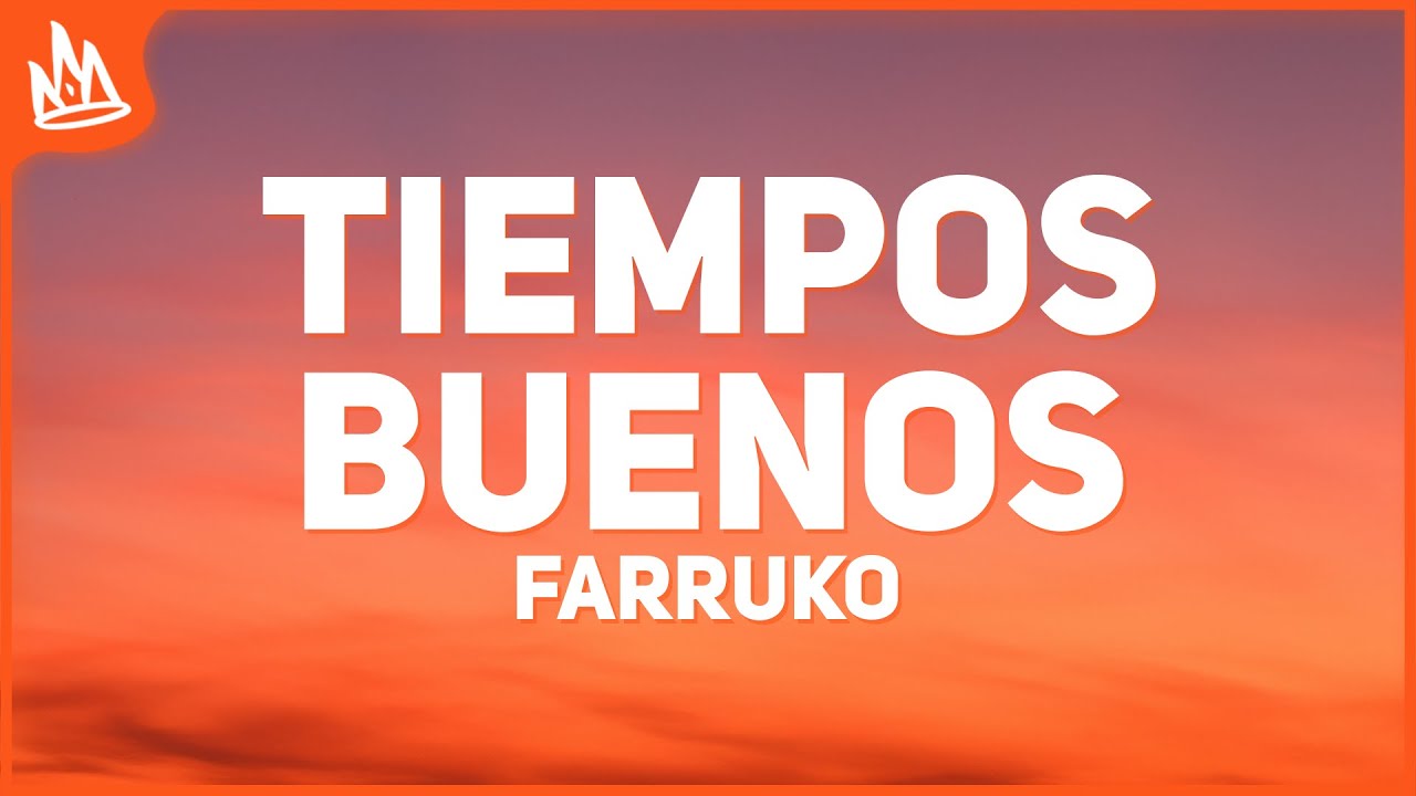Farruko X Madiel Lara – Tiempos Buenos [Letra]