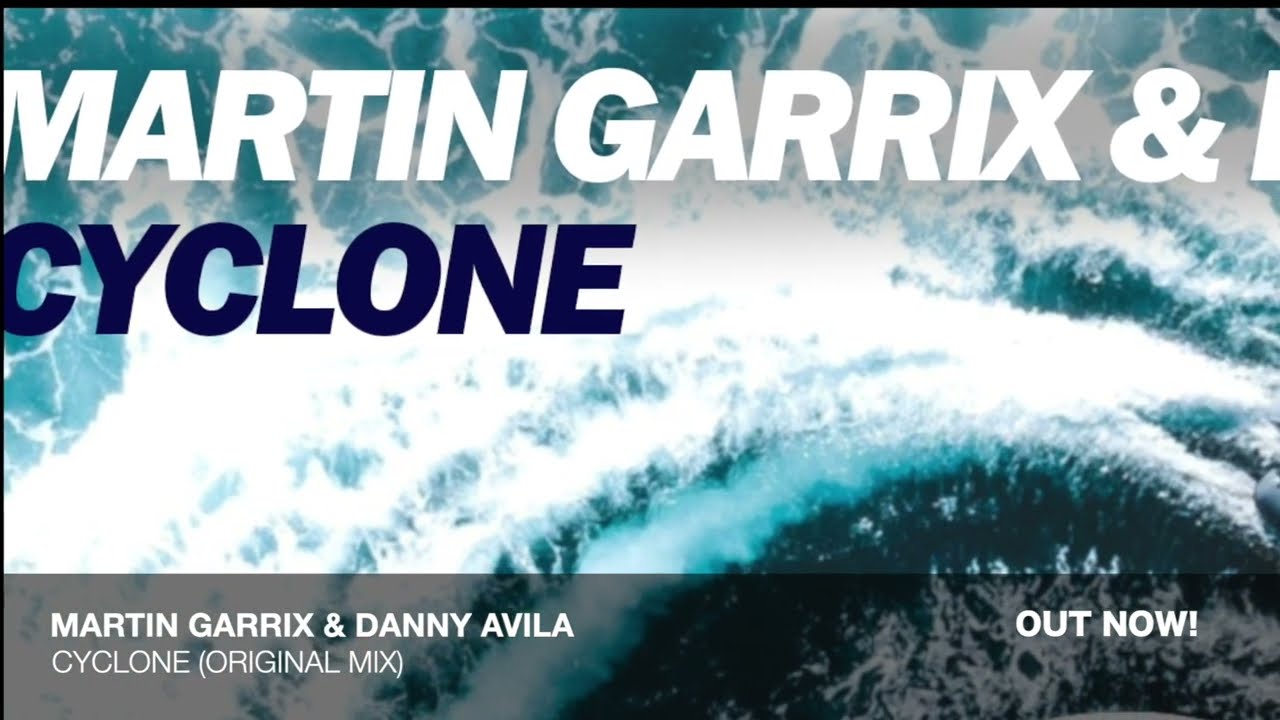 Martin Garrix & Danny Avila - Cyclone (Original Mix)