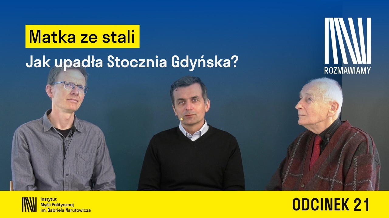 Matka ze stali. Jak upadła Stocznia Gdyńska? I P. Filipkowski, L. Piątkowski