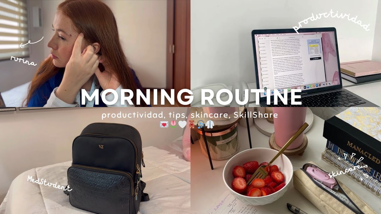 MI RUTINA DE MAÑANA PRODUCTIVA PARA LA UNIVERSIDAD| organización, tips, skincare, SKILLSHARE🤍