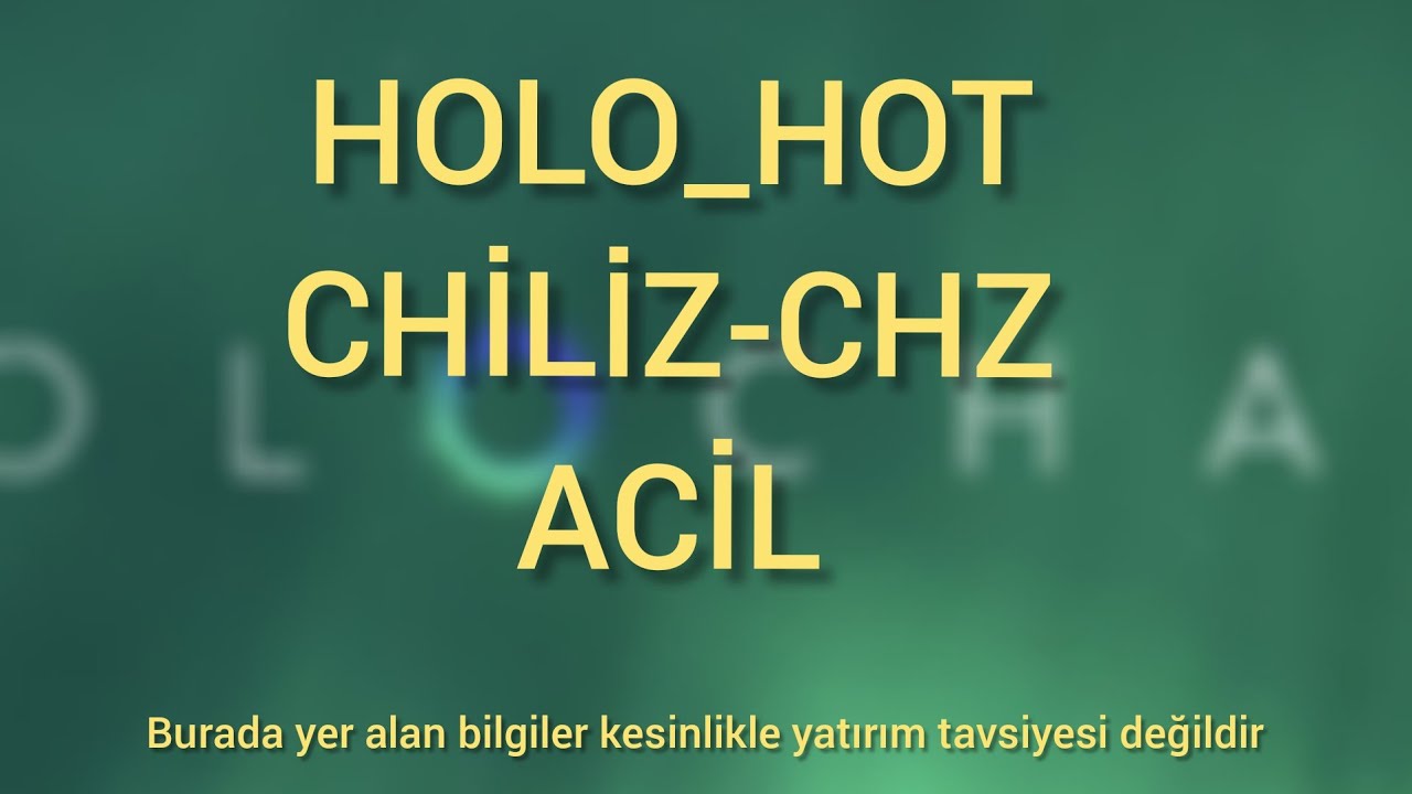 CHİLİZ-CHZ VE HOLO_HOT SON DAKİKA GRAFİK DEĞERLENDİRMESİ #chz #chiliz #socios #holo #hot