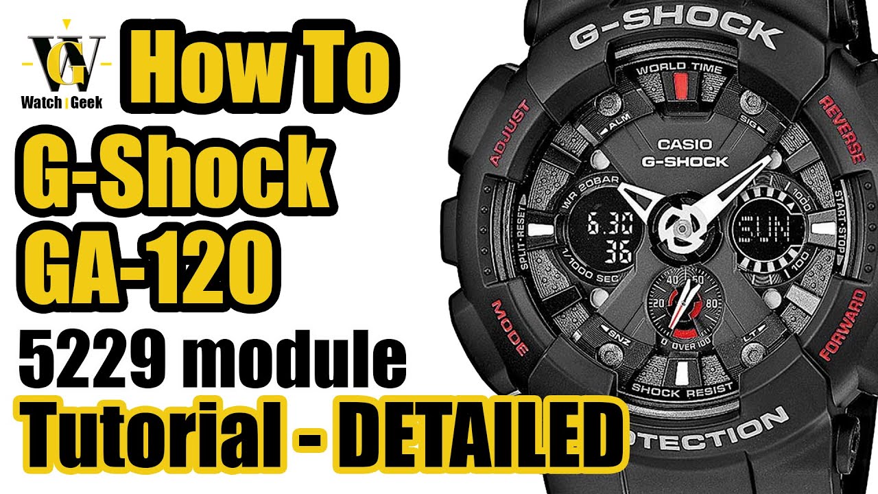 GA-120 G-Shock - 5229 module, DETAILED tutorial on how to set up and use ALL the functions