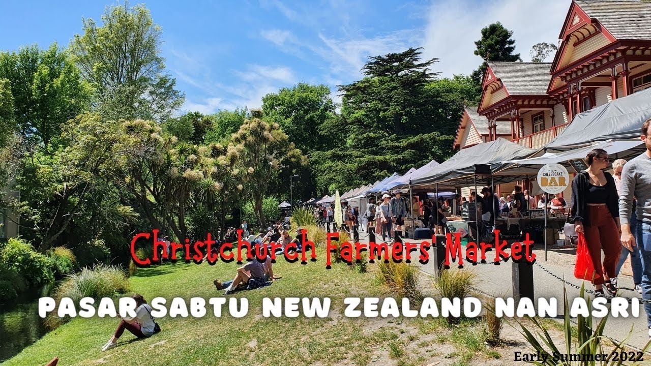 Christchurch Farmers' Market, House and Bush //  Pasar New Zealand yang Asri banget!