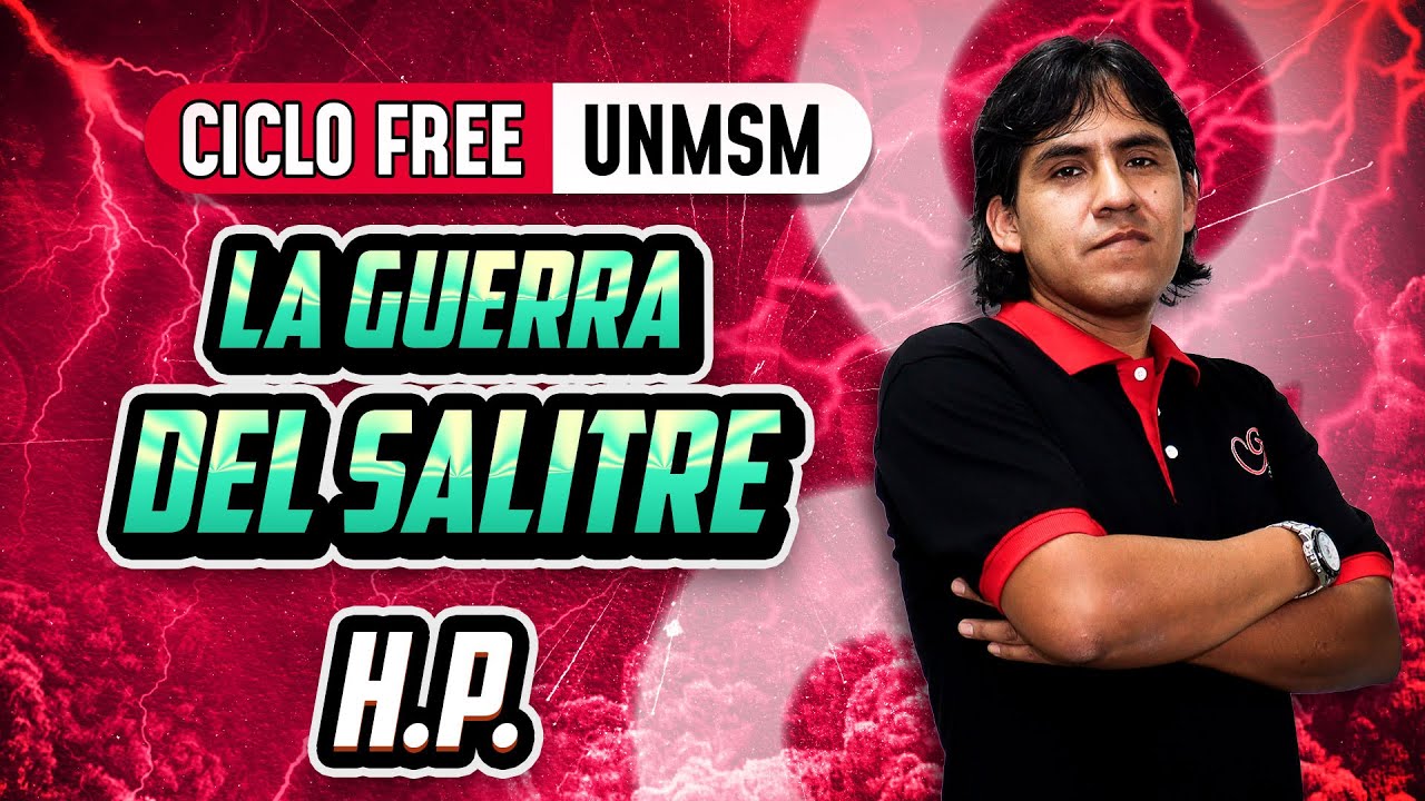 H.P. ⏳ La guerra del salitre [CICLO FREE] 🔥