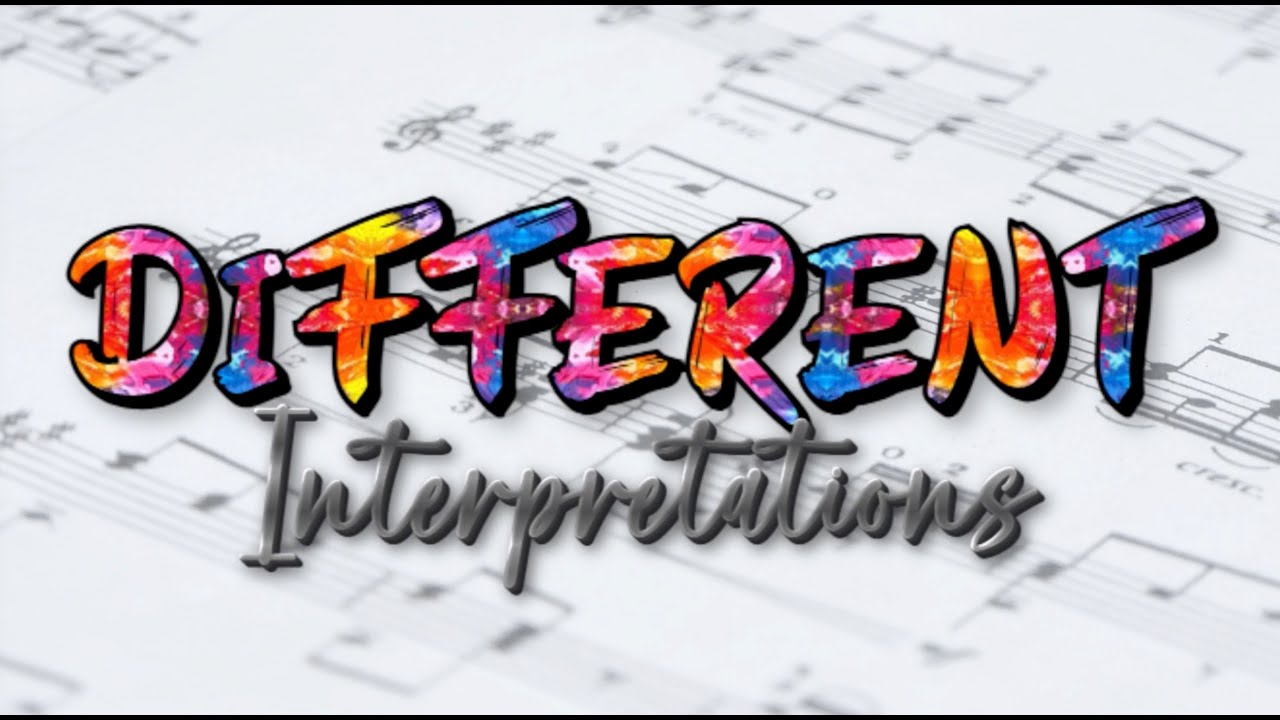 Different Interpretations
