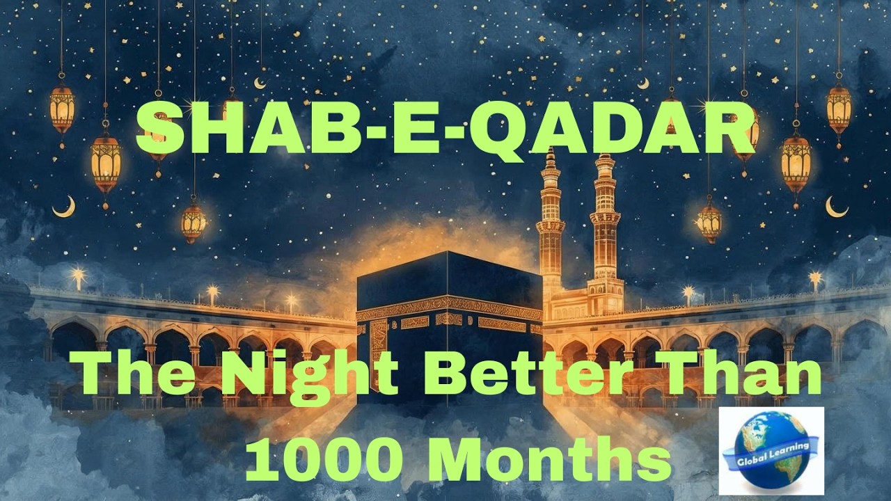 SHAB-E-QADAR THE NIGHT BETTER THAN 1000 MONTHS || INFORMATIVE / MOTIVATIONAL / INSPIRATIONAL VIDEO