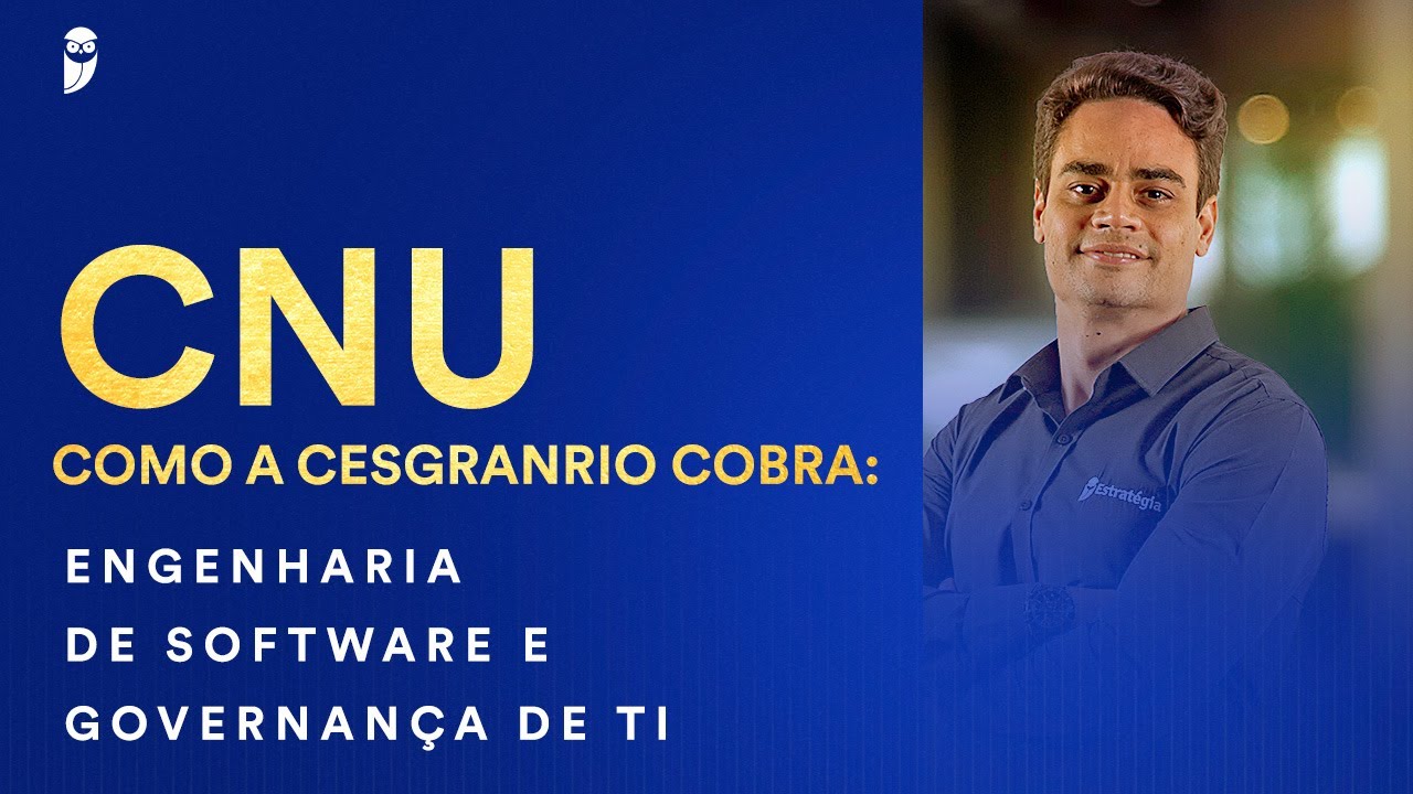 CNU - Como a Cesgranrio cobra: Engenharia de Software e Governança de TI -  Prof. Raphael Lacerda