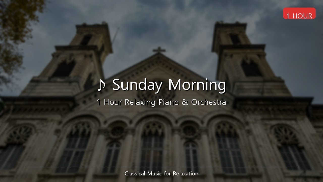 Sunday Morning | 1 Hour Classical Music - Beethoven, Chopin, Liszt