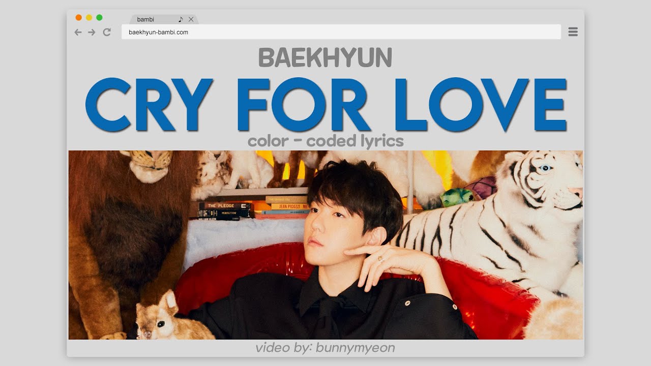 BAEKHYUN (백현) - Cry For Love Lyrics (Color-Coded Han-Rom-Eng)