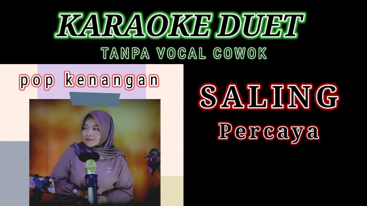 SALING PERCAYA - KARAOKE || Tanpa Vocal Cowok || Ciptaan Titiek Sandhora dan Muchsin Alatas
