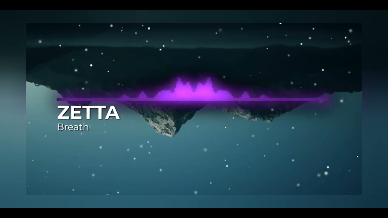 Zetta - Breath #electonicmusic #relax #music