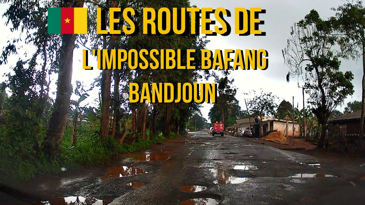 Cameroun, Les routes de l'impossible de Bafang &agrave; Bandjoun National 5 (2 eme partie)