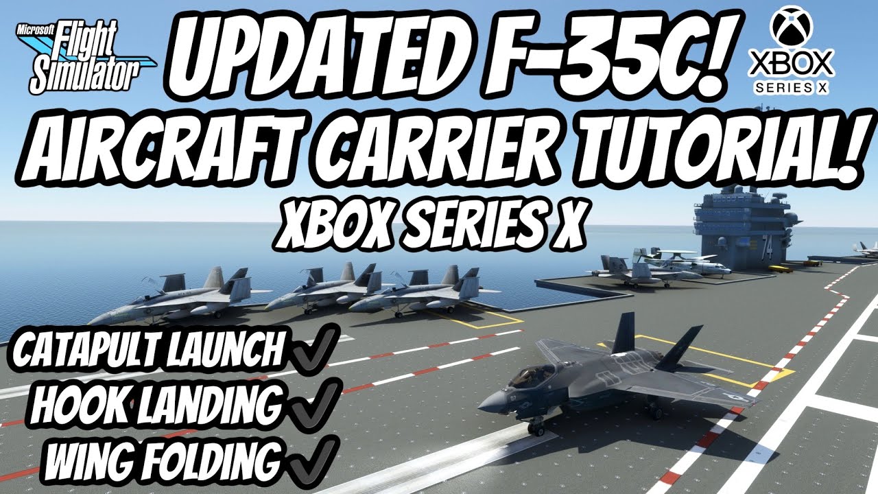 UPDATED F-35C CATAPULT LAUNCH and HOOK LANDING Tutorial! Microsoft Flight Simulator Xbox series X￼