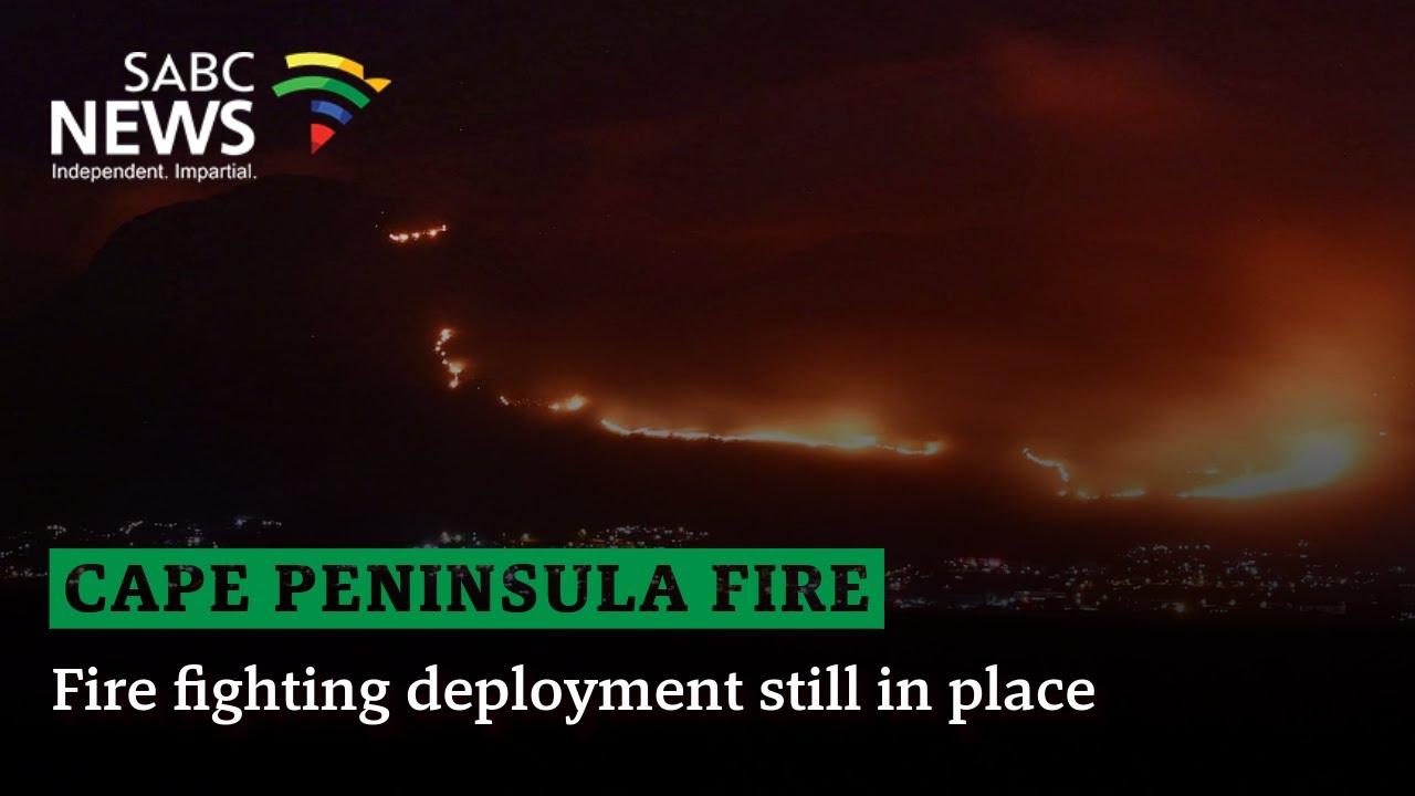 Cape Peninsula Fire | Fire fighting deployment still in place