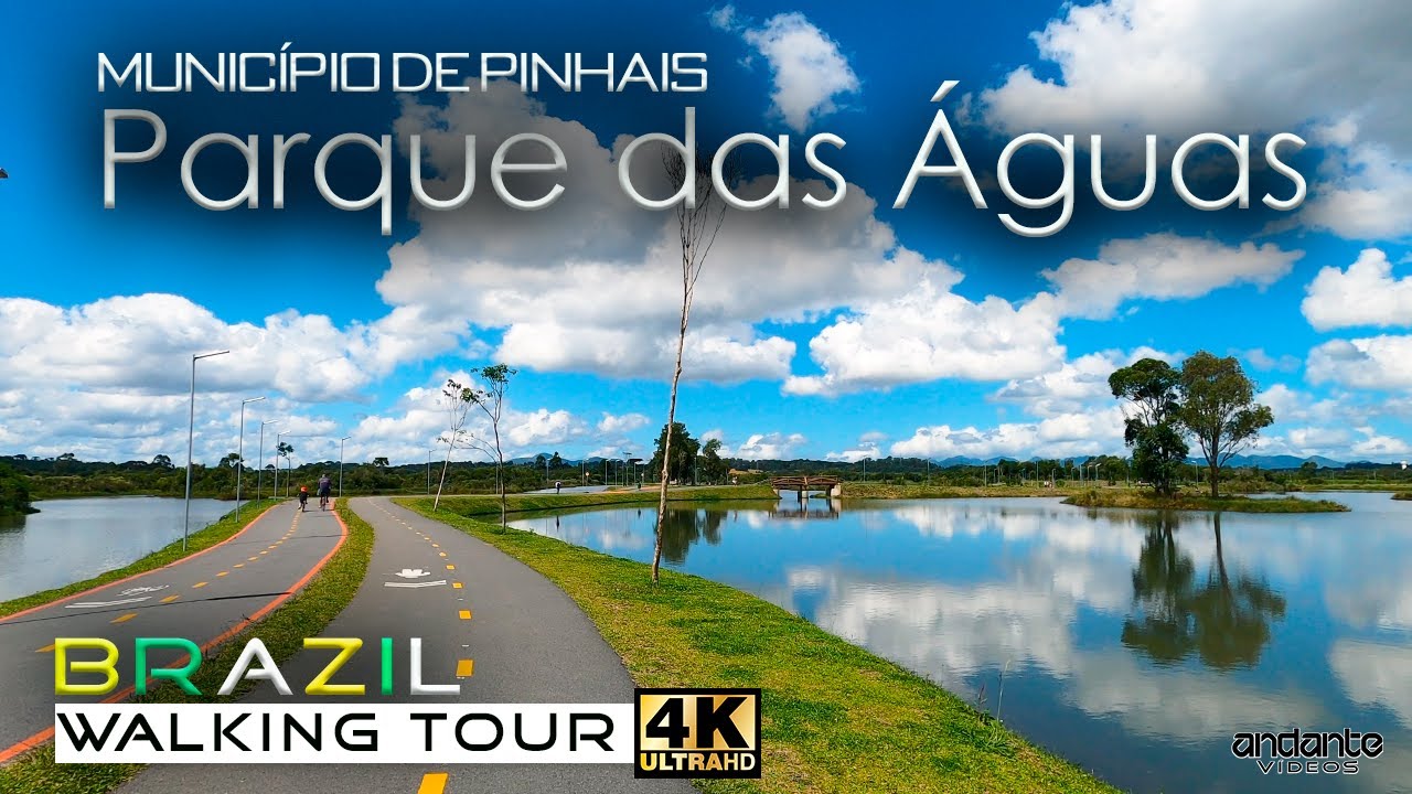 WALKING TOUR BRAZIL - 4K 60FPS [Parque das Águas Município de Pinhais]