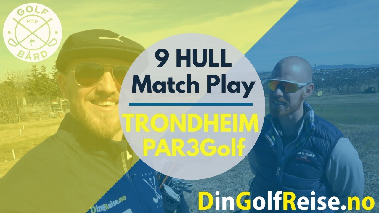 Trondheim PAR3 Golf | 9 hull MATCH PLAY