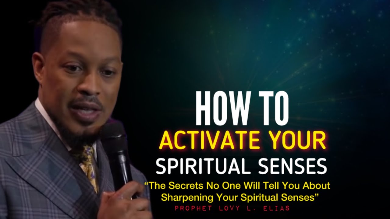 3 Ways To Activate & Sharpen Your Spiritual Senses| The Truth No One Will Tell You•Prophet Lovy