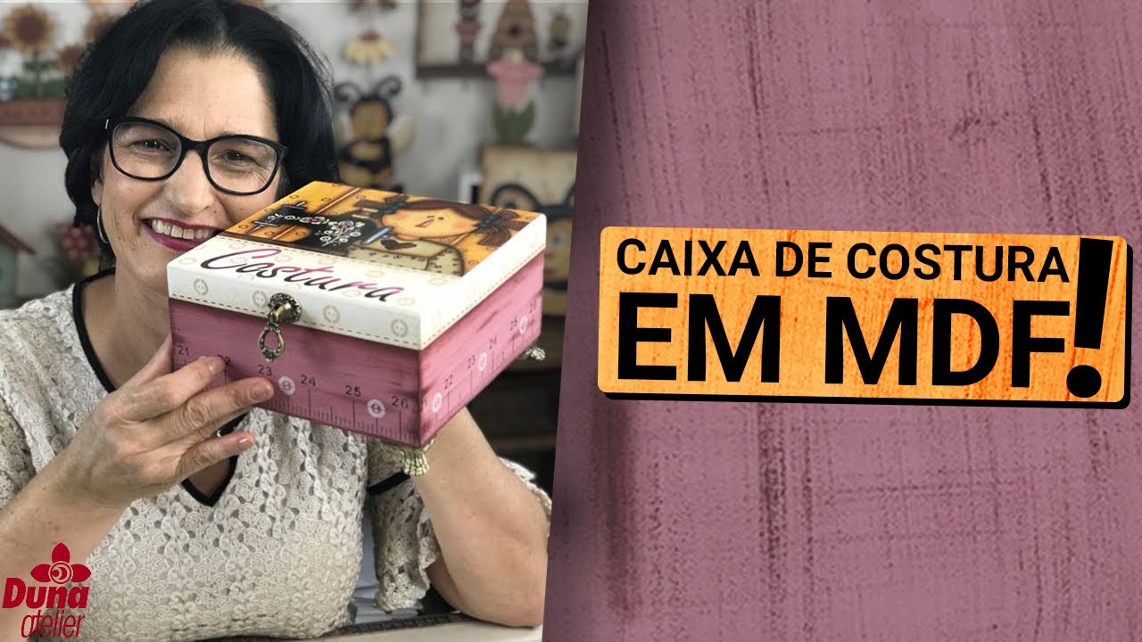 APRENDA A FAZER UMA LINDA CAIXA DE COSTURA EM MDF!