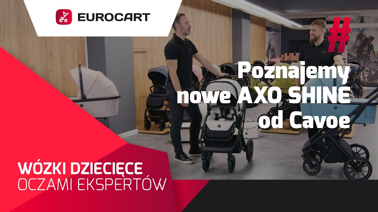 Poznajemy nowe Axo Shine od Cavoe  - Wózki Dziecięce Oczami Ekspertów