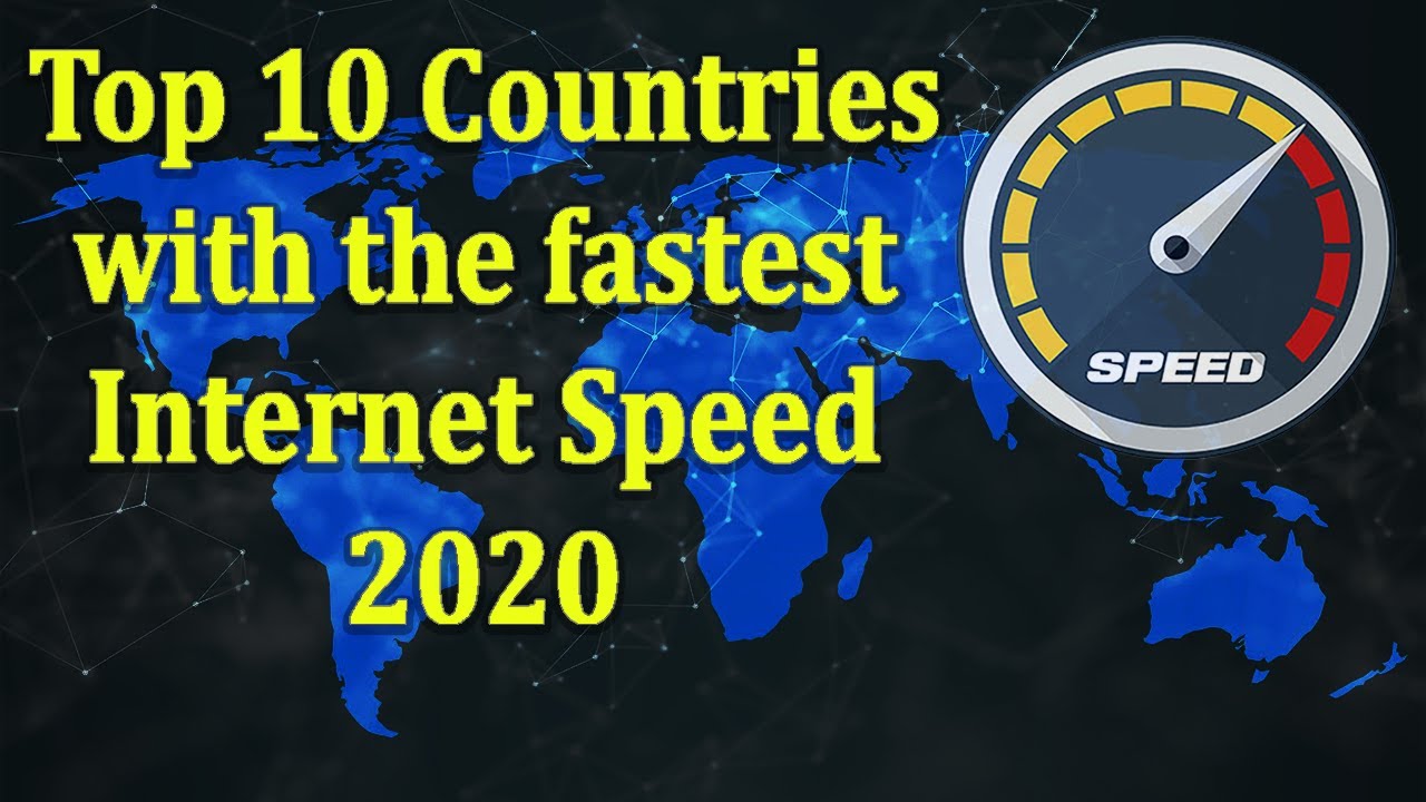 Top 10 countries with the fastest internet speed