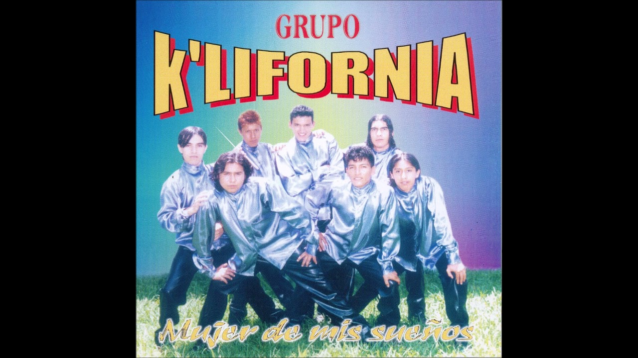 Grupo K'lifornia - No llorare