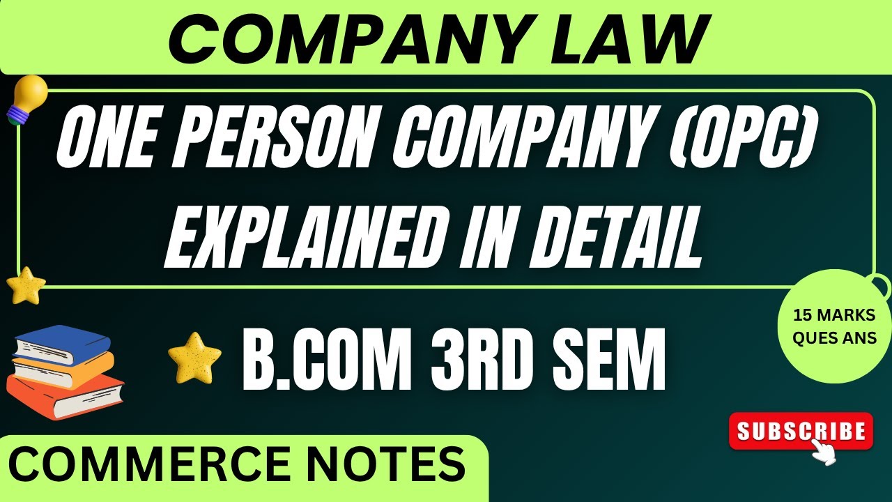 One Person Company (OPC) Explained in Detail | Company Law for BCom 3rd Sem | PU | ✅