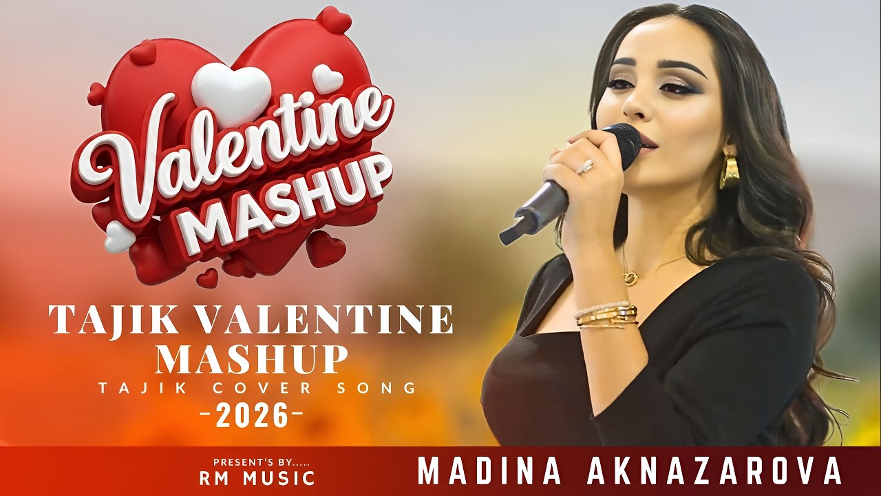 Tajik Song | Tajik New Song 2026 | Valentine Special Mashup@MadinaAknazarova| RM Music#egypt