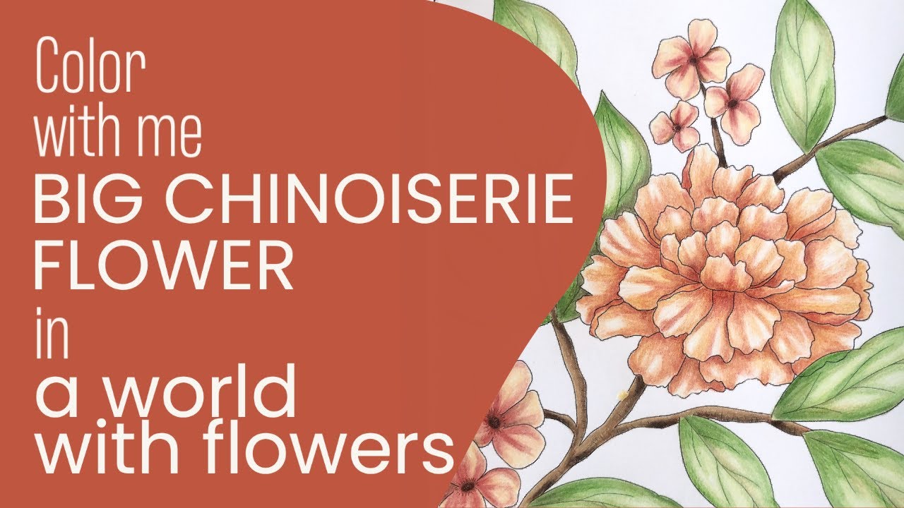 Color With Ellila | BIG CHINOISERIE FLOWER | A world with flowers by Ellila Designs