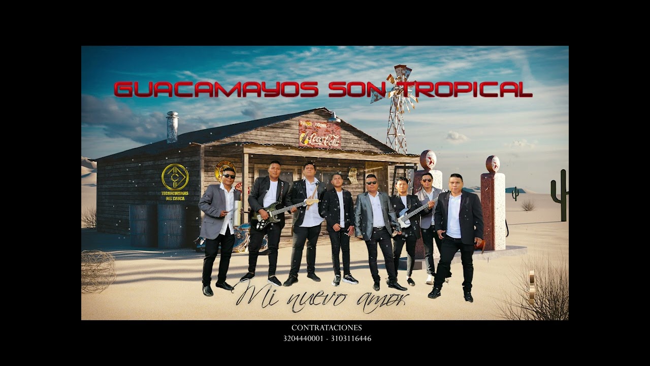 Guacamayos Son Tropical - Mi nuevo amor