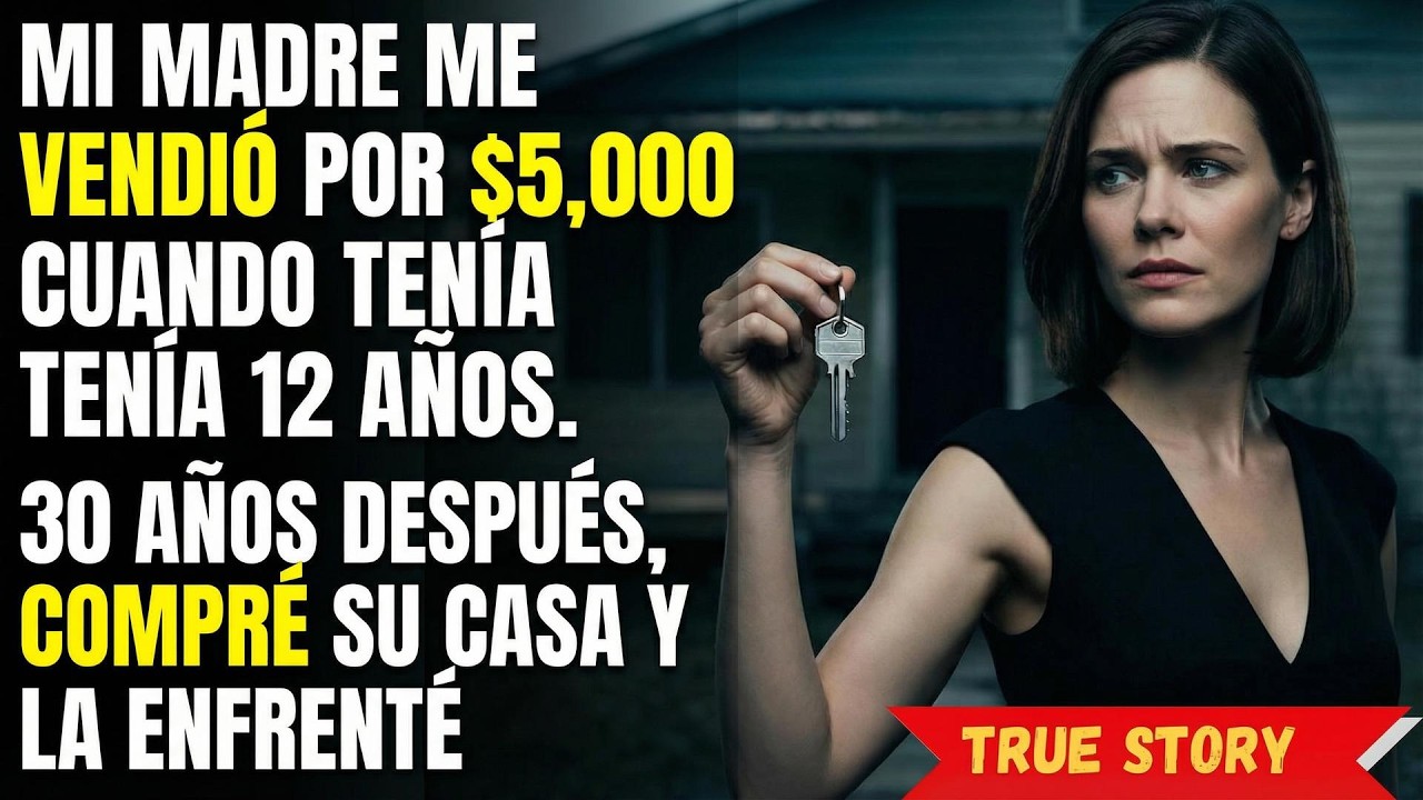 Mi madre me vendió por $5,000 cuando tenía 12 años—30 años después, yo compré su casa