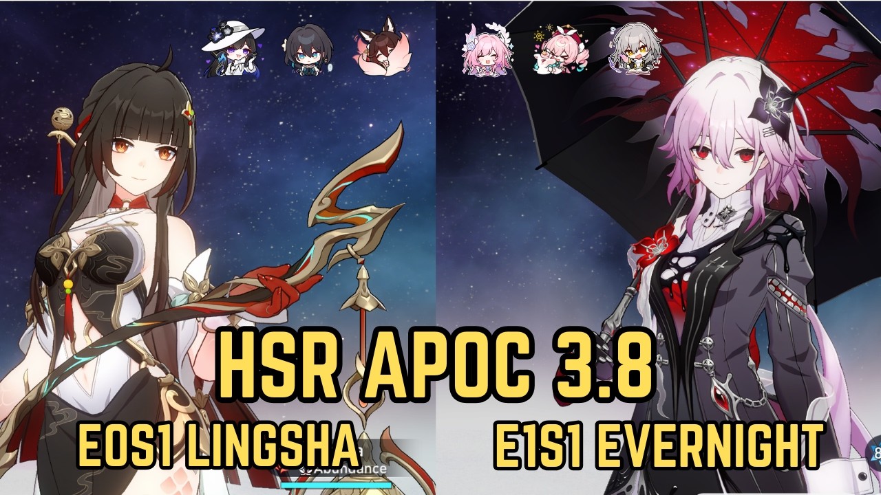 Lingsha E0S1 (Top) / Evernight E1S1 (Bottom) - HSR APOC 3.8