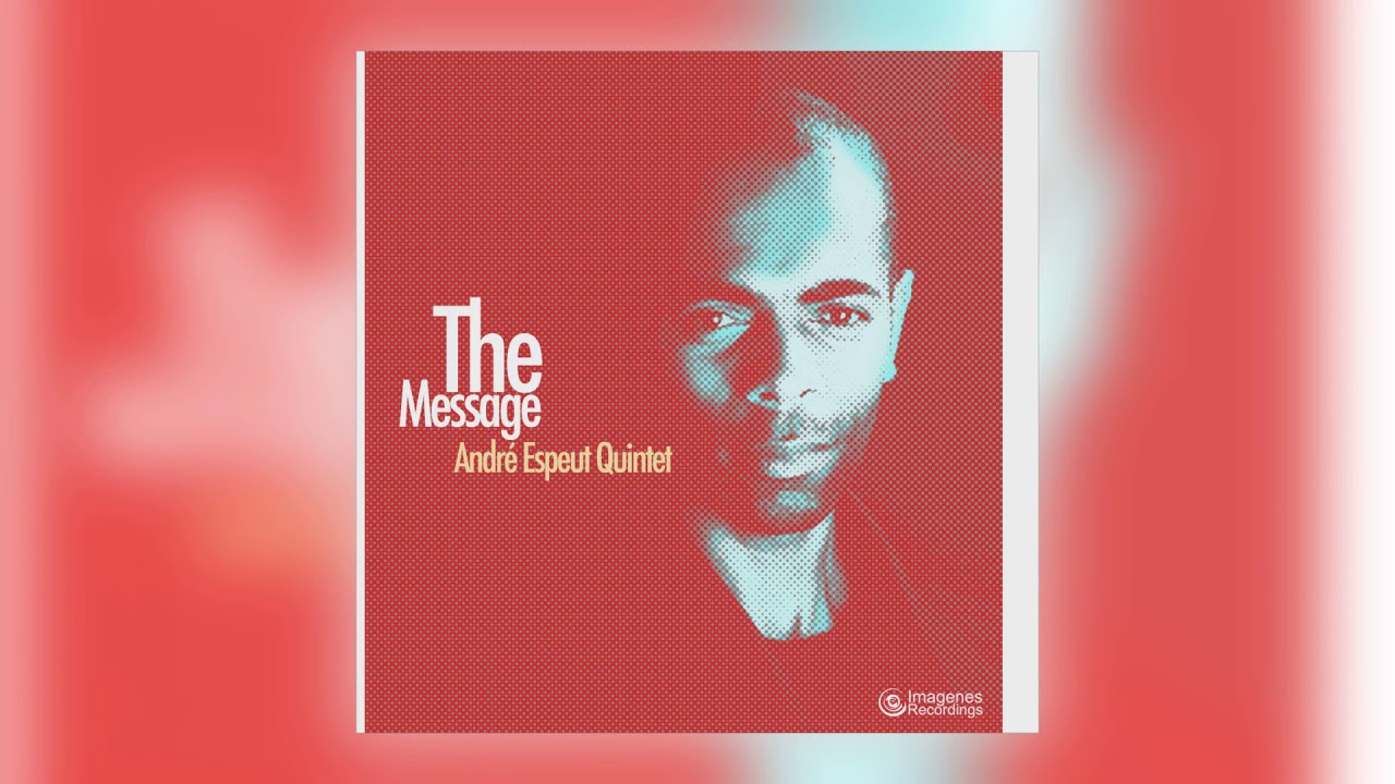01 Andre Espeut Quintet - The Message [Imagenes]