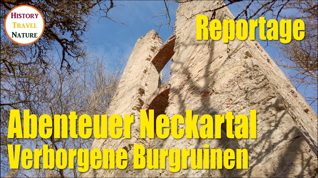 Verborgene Burgruinen | Abenteuer Neckartal | Baden-W&uuml;rrtemberg | Reportage