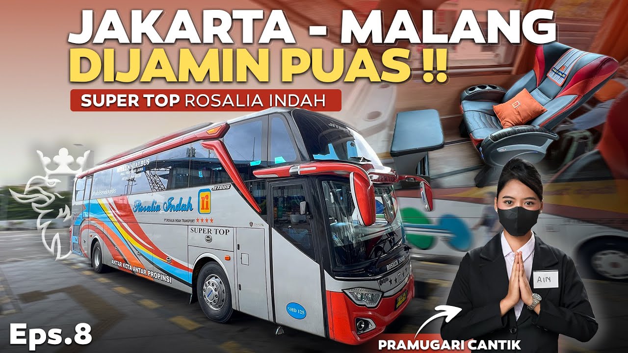 Eps.8 | NAIK BUS INI DIJAMIN PUAS ‼️Trip Jakarta - Malang Rosalia Indah Super Top Scania K360.
