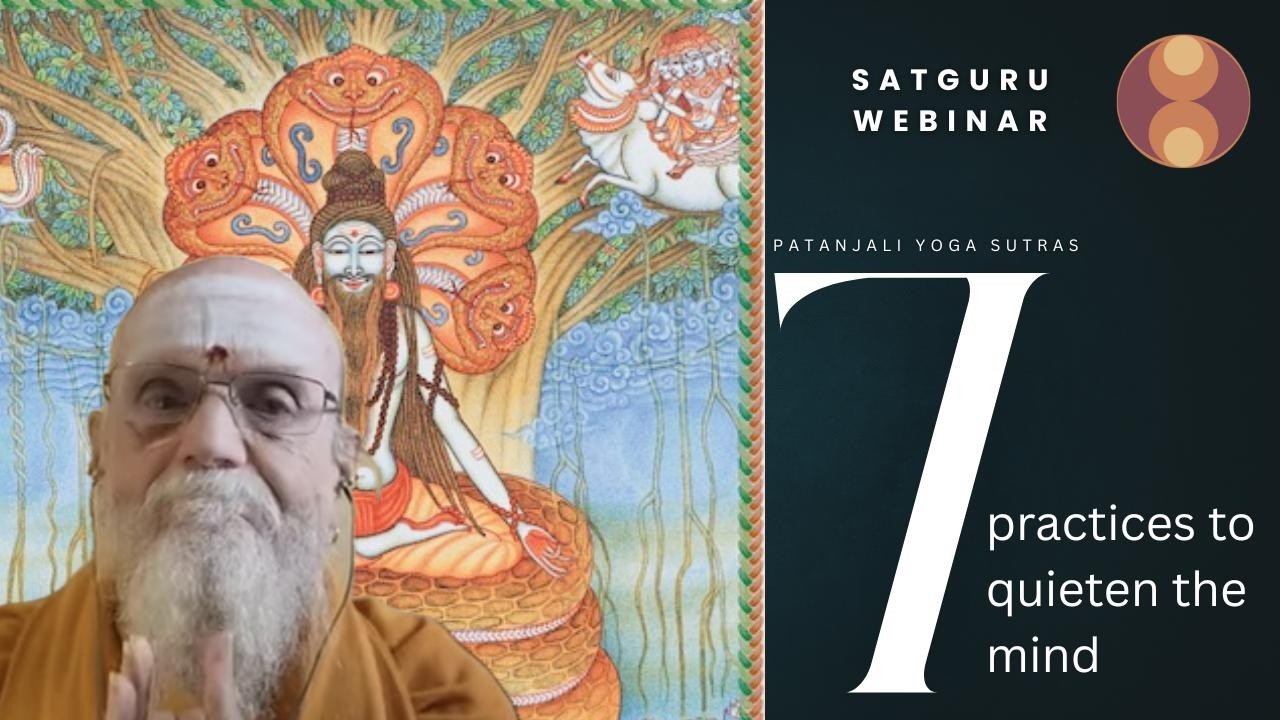 Satguru Webinar: Practices to Quiet the Mind - Patanjali Yoga Sutras