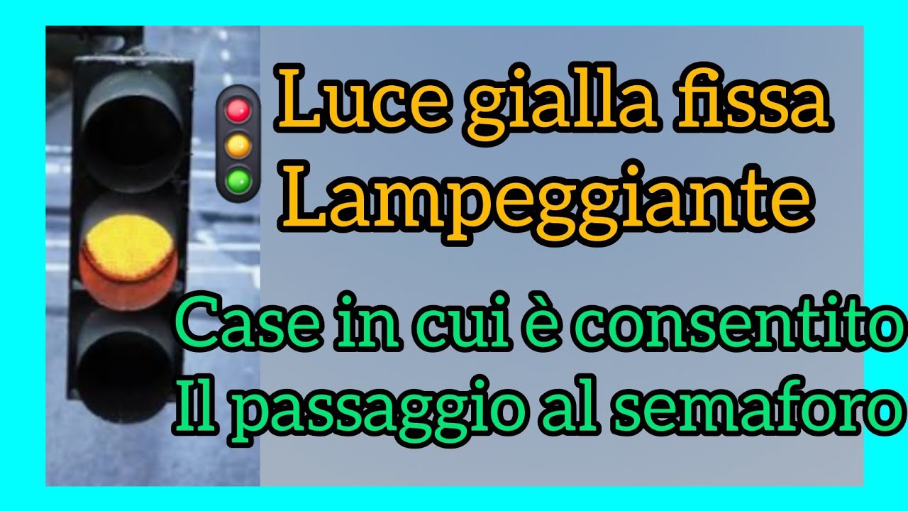Luce gialla fissa e lampeggiante: quando è consentito passare al semaforo.الدرس 7