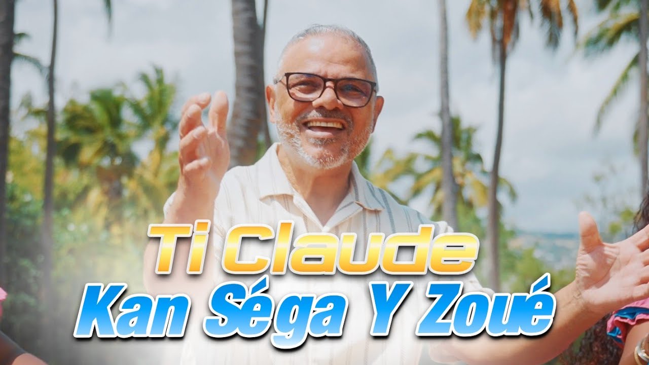 Ti Claude - Kan Séga y Zoué - ( Clip Officiel)