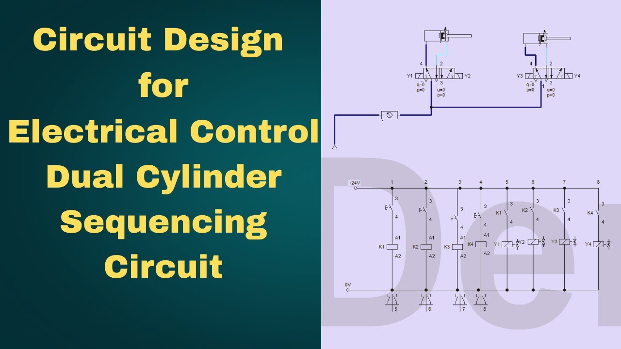 Part eight :- Circuit Design for Electrical Control Dual Cylinder Sequencing Circuit